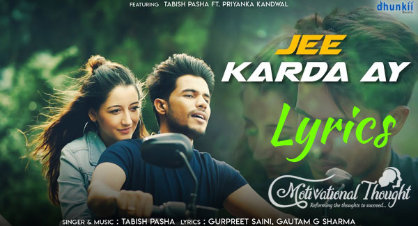 Jee Karda Ay Lyrics by Tabish Pasha Ft. Priyanka Kandwal