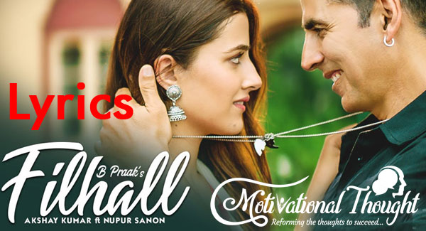FILHALL LYRICS – Akshay Kumar | B Praak | Jaani